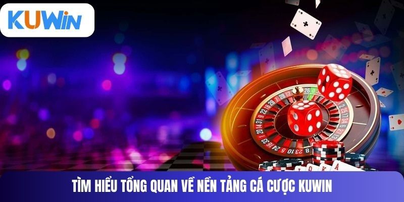 Điểm mạnh nổi bật khiến kuwin dẫn đầu ngành cá cược