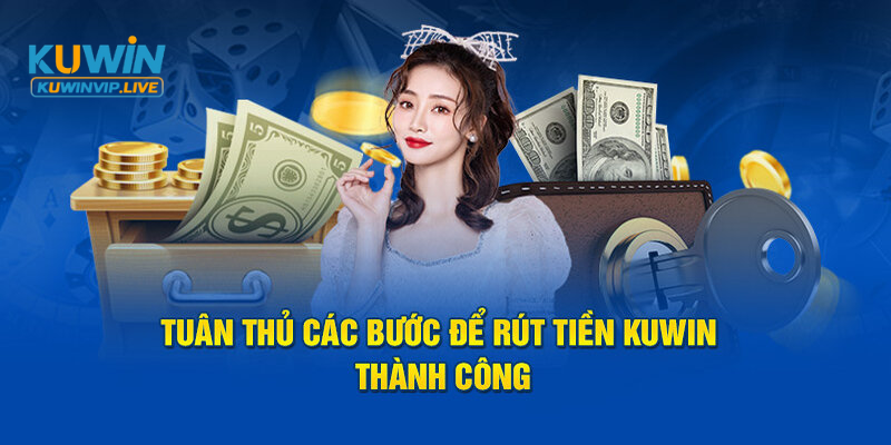 Mẹo rút tiền nhanh và không bị từ chối